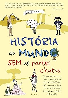 Historia do mundo sem as partes chatas Dave Rear